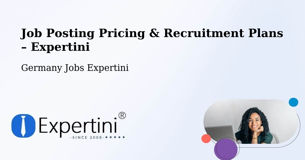 Job Posting Pricing & Recruitment Plans – Arzberg - Arzberg, Germany Jobs Expertini